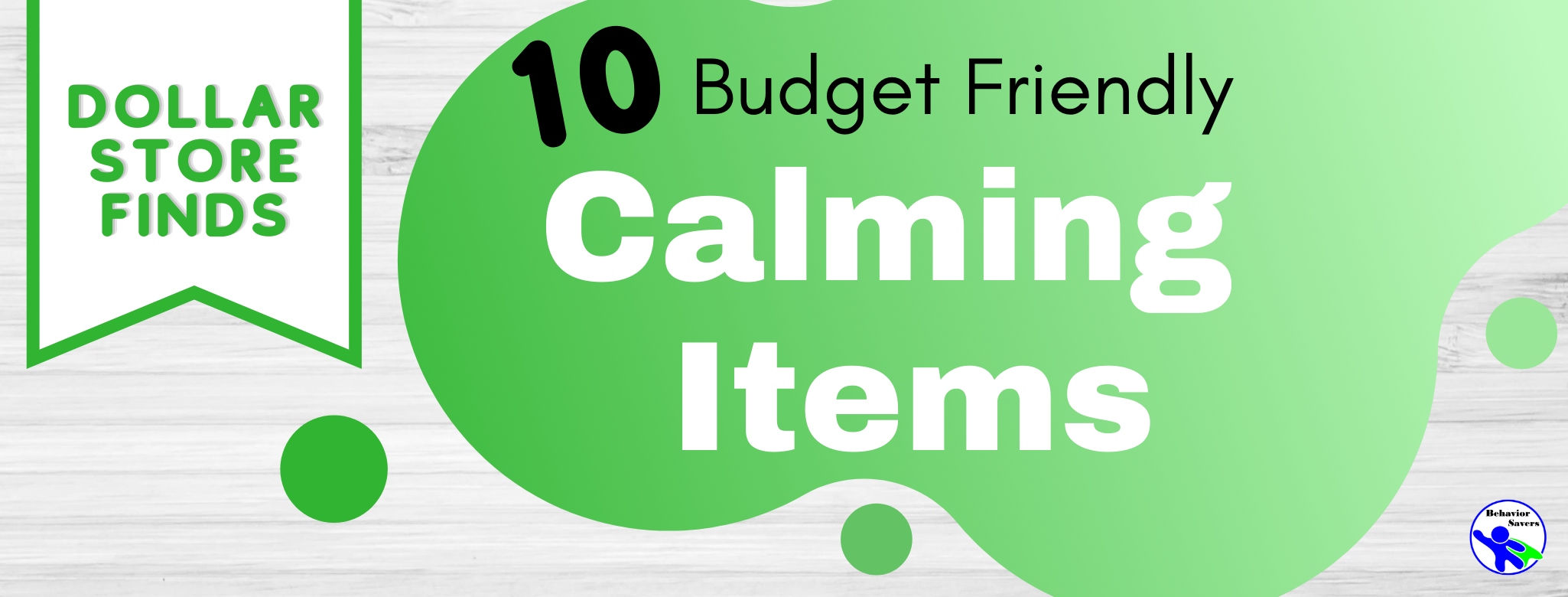 10 Budget Friendly Dollar Store Calming Items – Behavior Savers